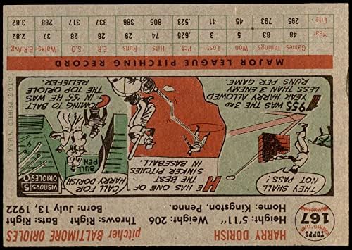 1956 Topps 167 с Хари Доришем Балтимор Ориълс (Бейзболна картичка) (Бяла обратната страна) EX /MT Orioles